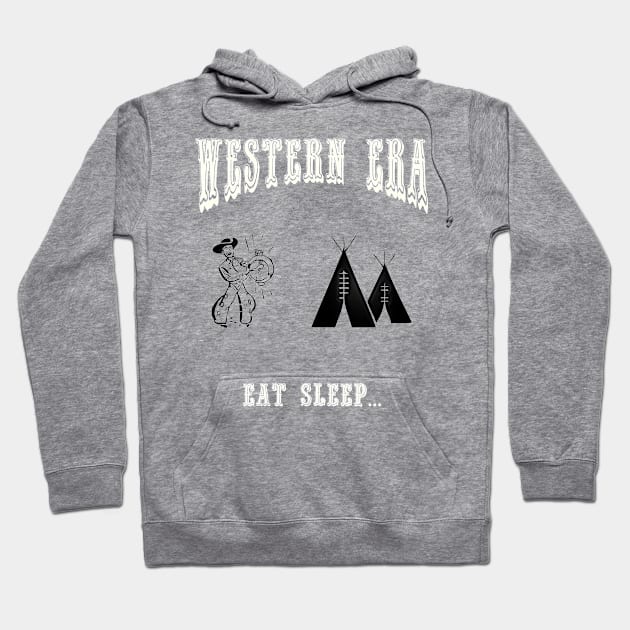 Western Era - Eat Sleep Hoodie by The Black Panther